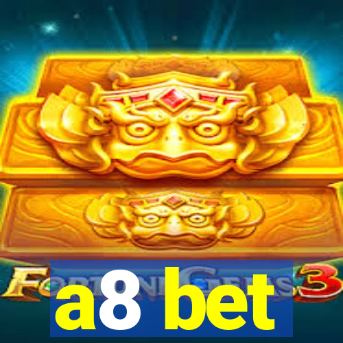 a8 bet